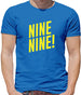 Nine Nine ! Mens T-Shirt