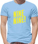 Nine Nine ! Mens T-Shirt