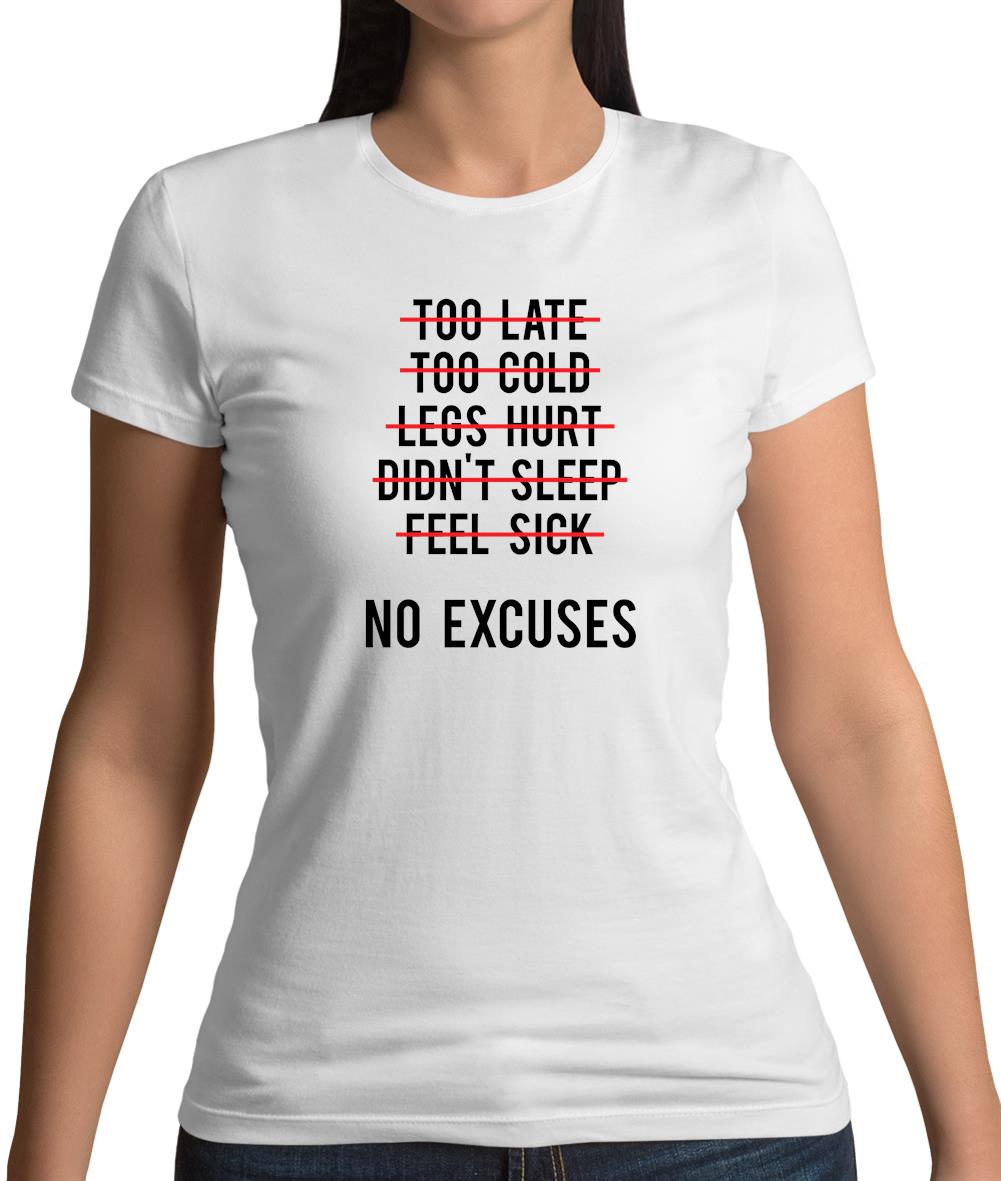 No Excuses Womens T-Shirt