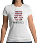 No Excuses Womens T-Shirt