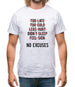 No Excuses Mens T-Shirt