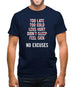 No Excuses Mens T-Shirt