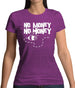 No Money No Honey Womens T-Shirt