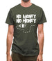 No Money No Honey Mens T-Shirt