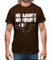 No Money No Honey Mens T-Shirt