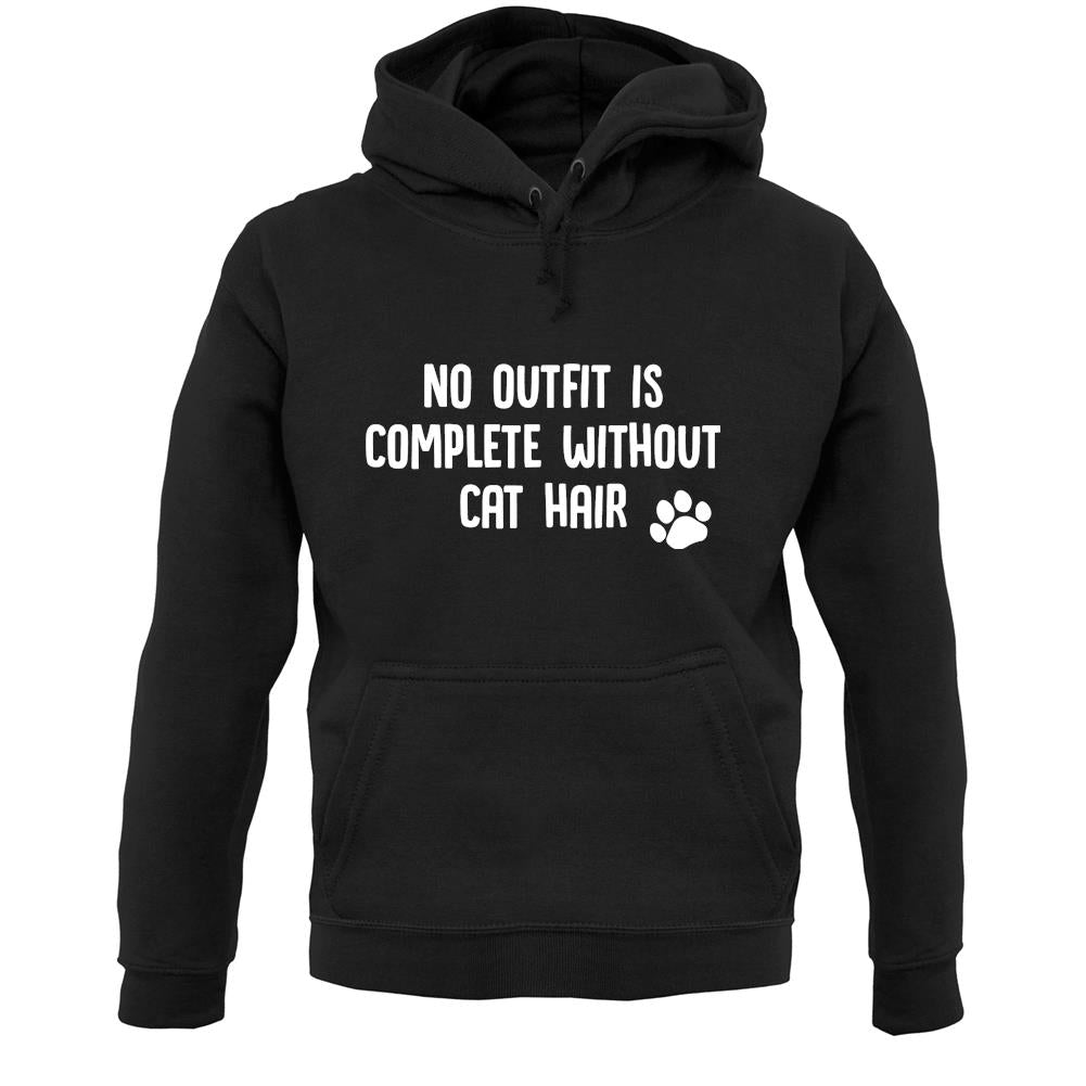 No Outfit Is Complete Without Cat Hair Unisex Hoodie