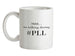 No Talking During PLL Ceramic Mug