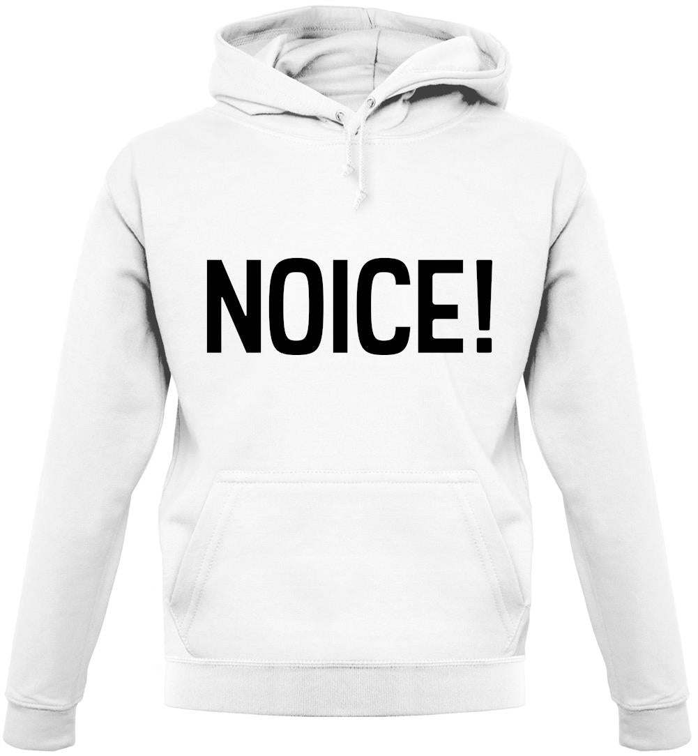 Noice ! Unisex Hoodie