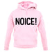 Noice ! Unisex Hoodie