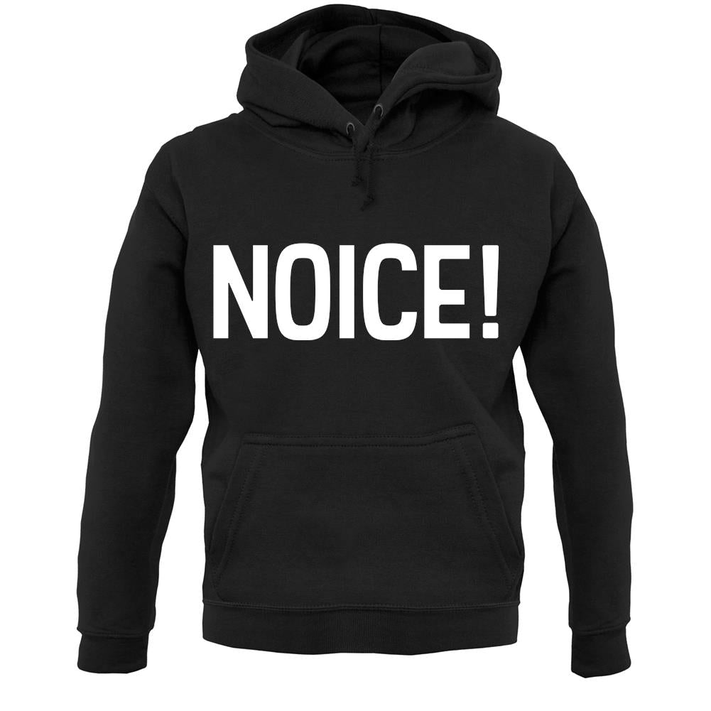 Noice ! Unisex Hoodie