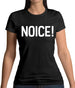 Noice ! Womens T-Shirt