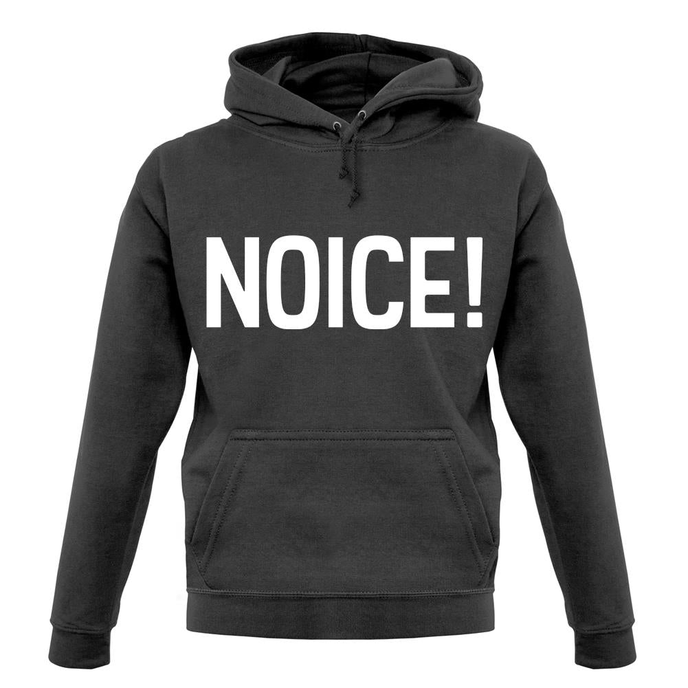 Noice ! Unisex Hoodie