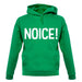 Noice ! Unisex Hoodie