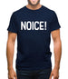 Noice ! Mens T-Shirt