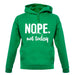 Nope.Nottoday unisex hoodie