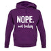 Nope.Nottoday unisex hoodie