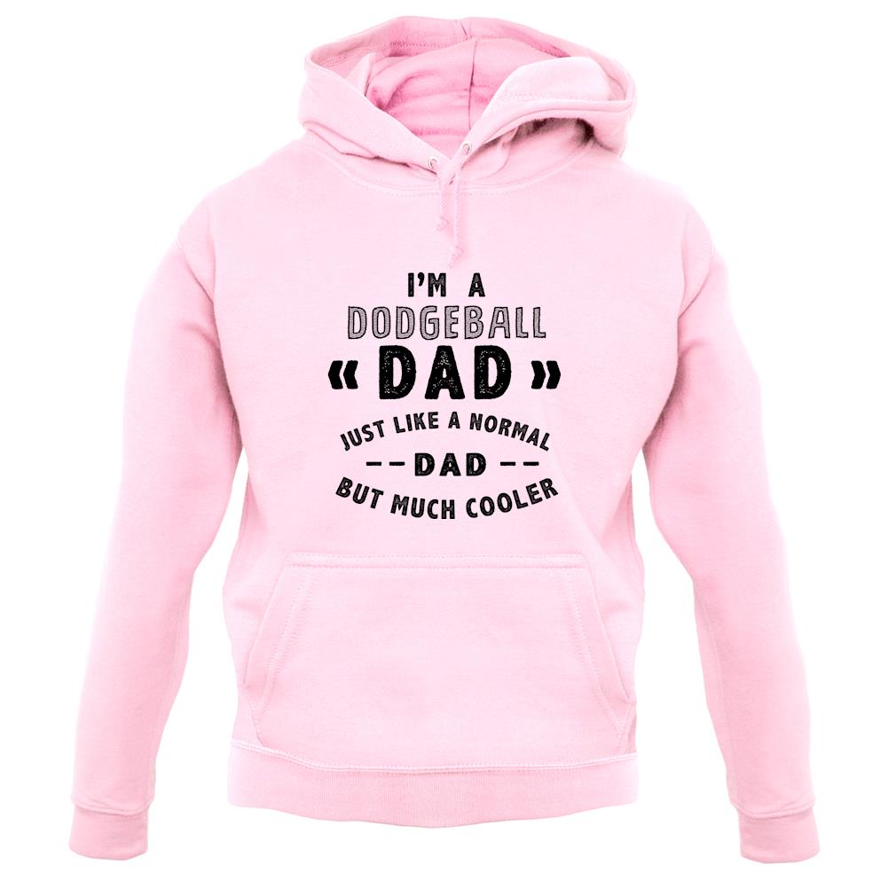 I'm A Dodgeball Dad unisex hoodie