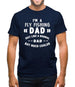 I'm A Fly Fishing Dad Mens T-Shirt