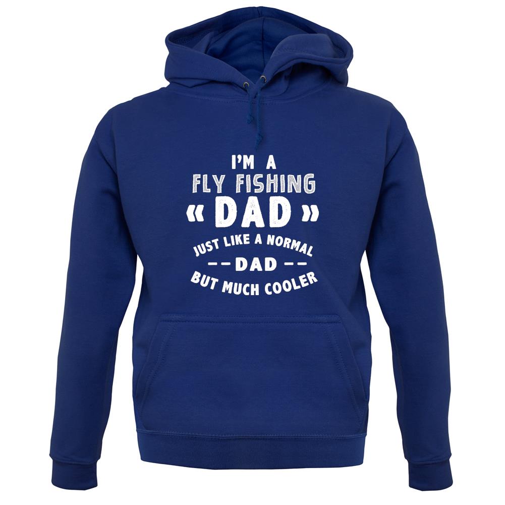 I'm A Fly Fishing Dad unisex hoodie