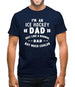I'm An Ice Hockey Dad Mens T-Shirt