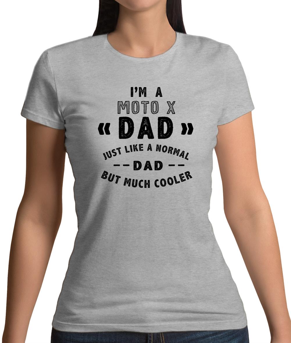 I'm A Moto X Dad Womens T-Shirt