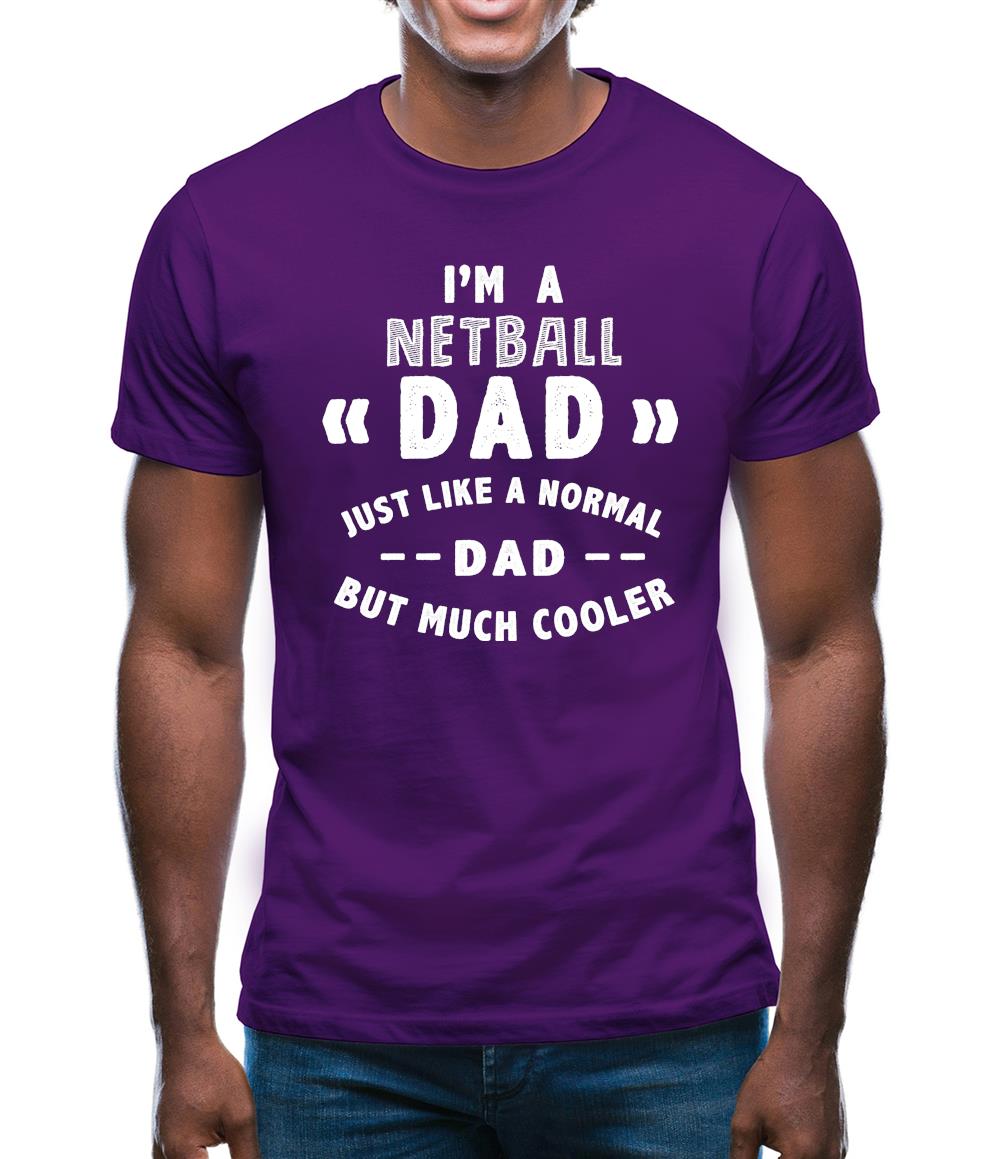 I'm A Netball Dad Mens T-Shirt