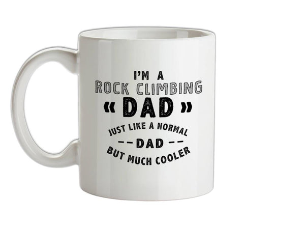 I'm A Rock Climbing Dad Ceramic Mug