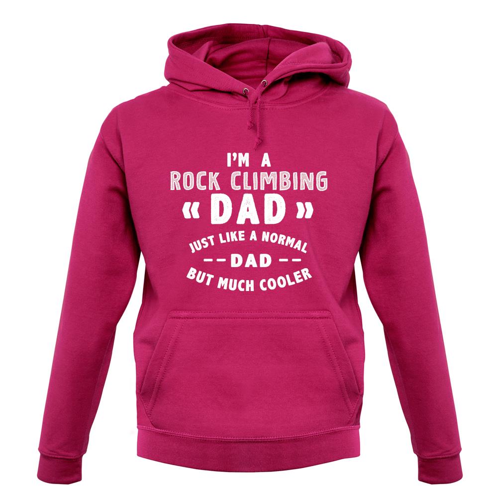 I'm A Rock Climbing Dad unisex hoodie