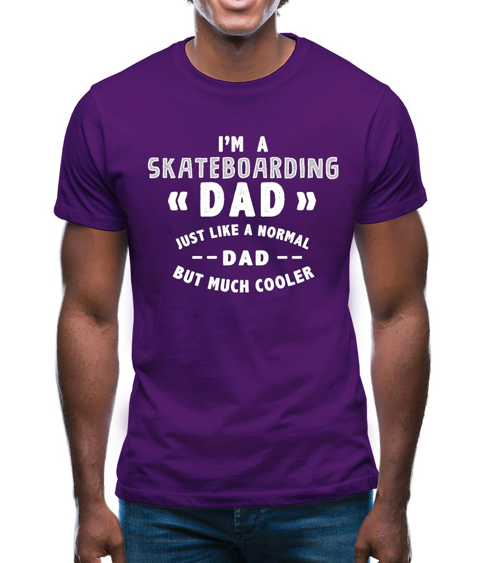 I'm A Skateboarding Dad Mens T-Shirt