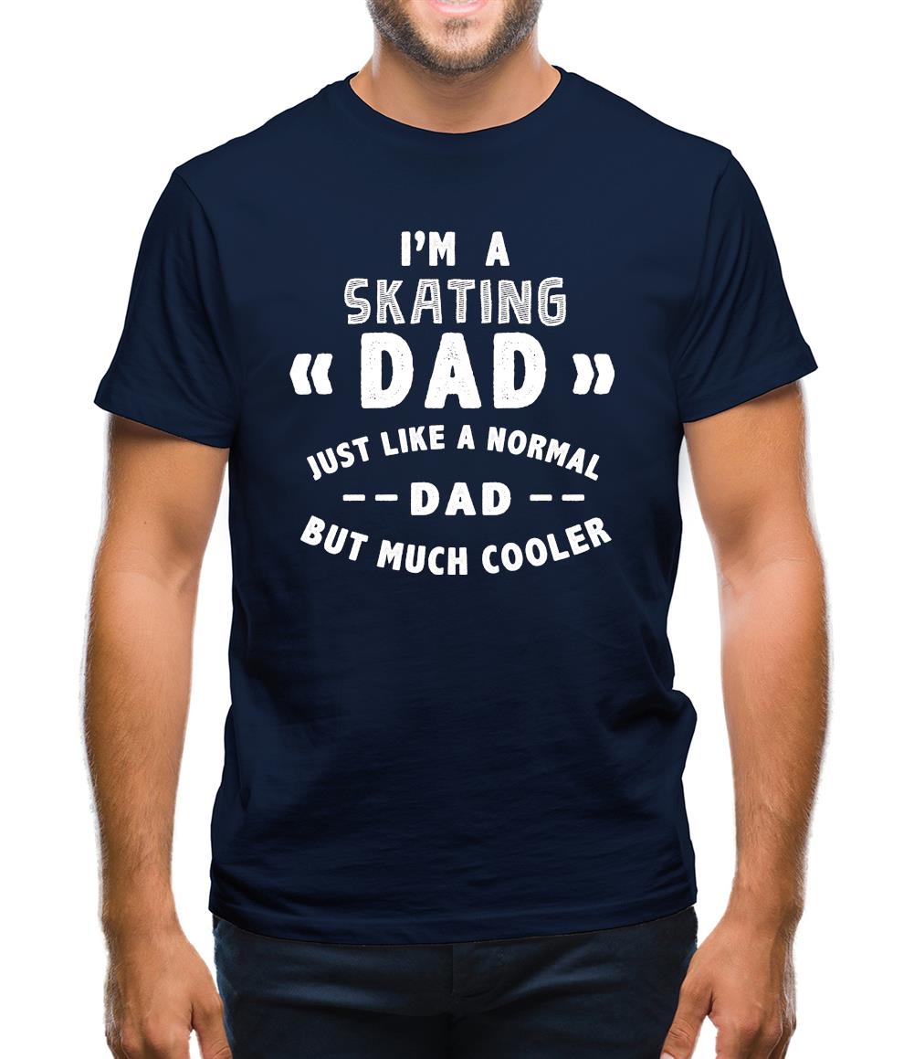 I'm A Skating Dad Mens T-Shirt