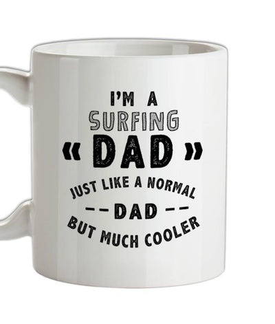 I'm A Surfing Dad Ceramic Mug