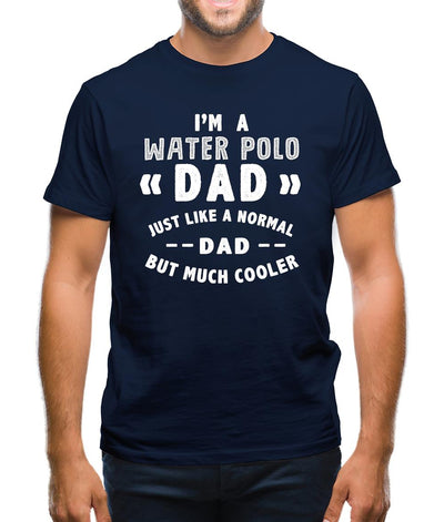 I'm A Water Polo Dad Mens T-Shirt