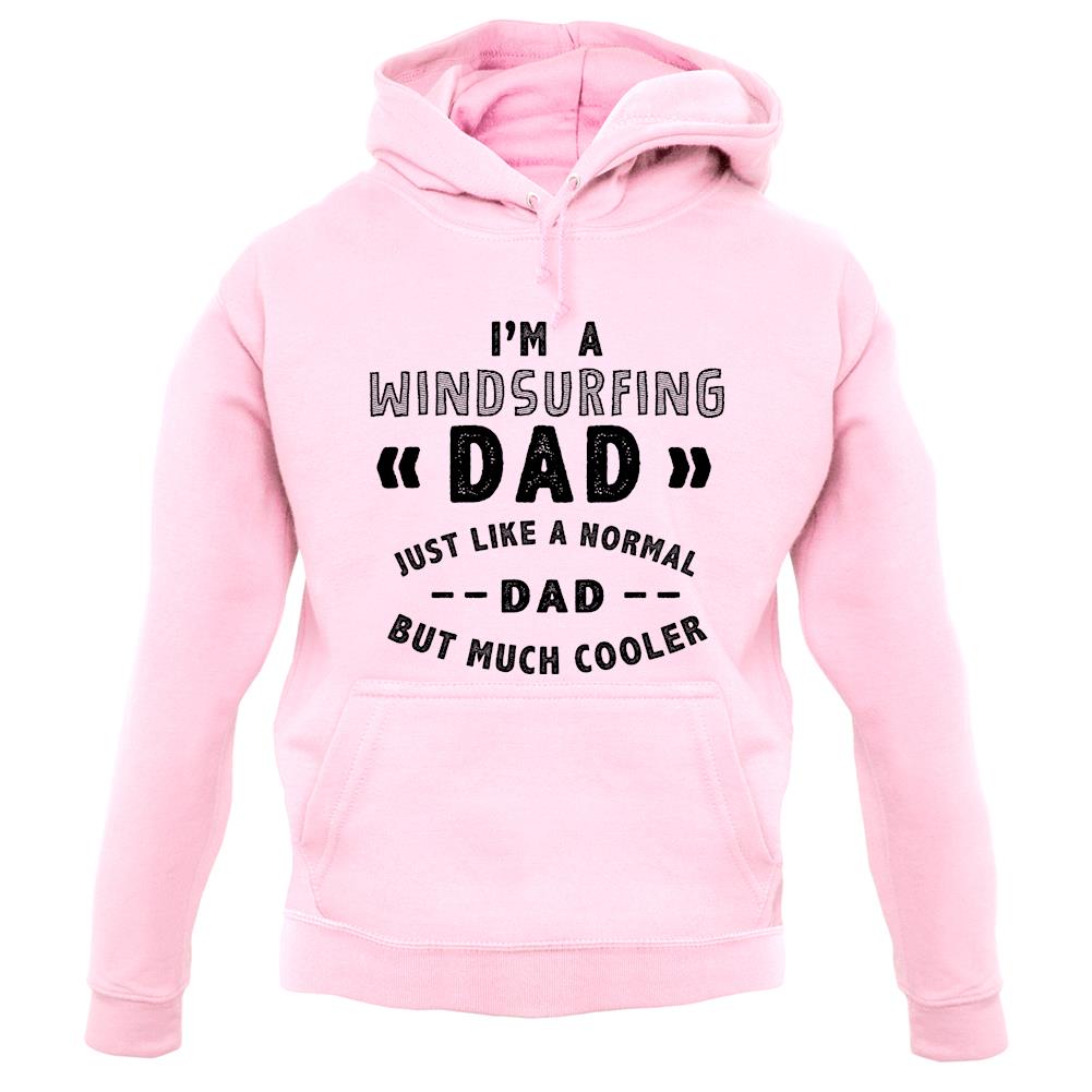 I'm A Windsurfing Dad unisex hoodie