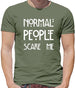 Normal People Scare Me Mens T-Shirt
