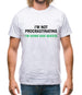 Not Procrastinatin, Doing Side Quests Mens T-Shirt