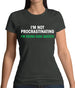Not Procrastinatin, Doing Side Quests Womens T-Shirt