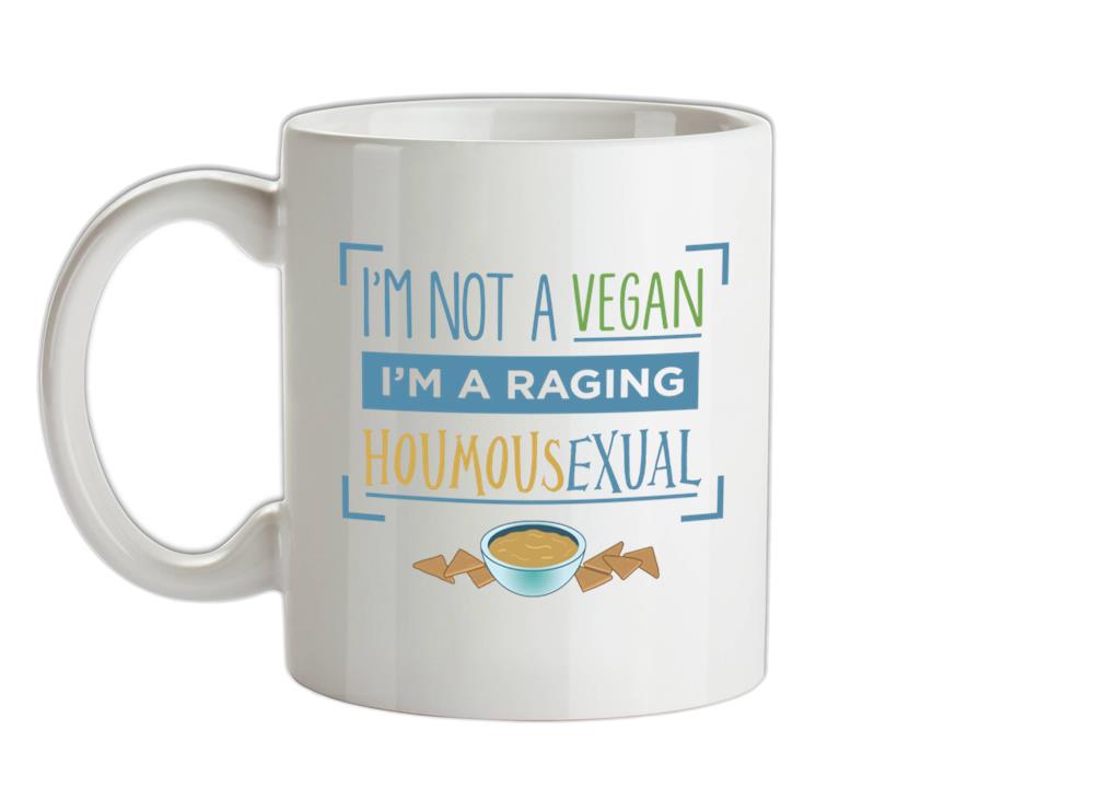 I'm A Raging Houmousexual Ceramic Mug