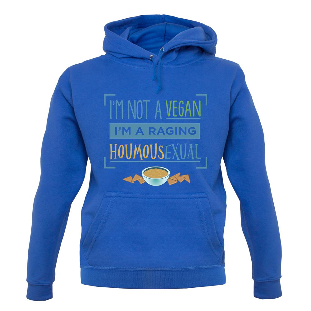 I'm A Raging Houmousexual unisex hoodie