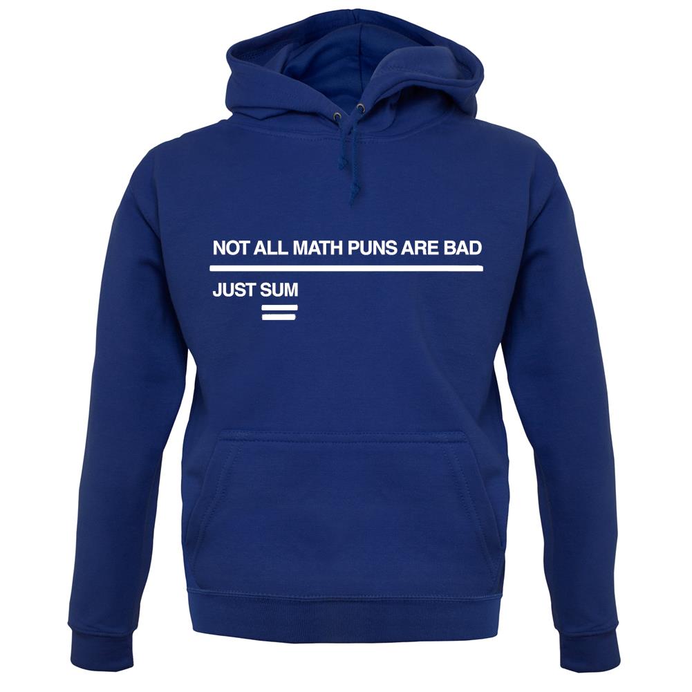Not All Math Puns Are Bad unisex hoodie