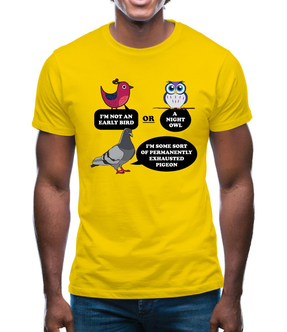 Not An Early Bird Mens T-Shirt