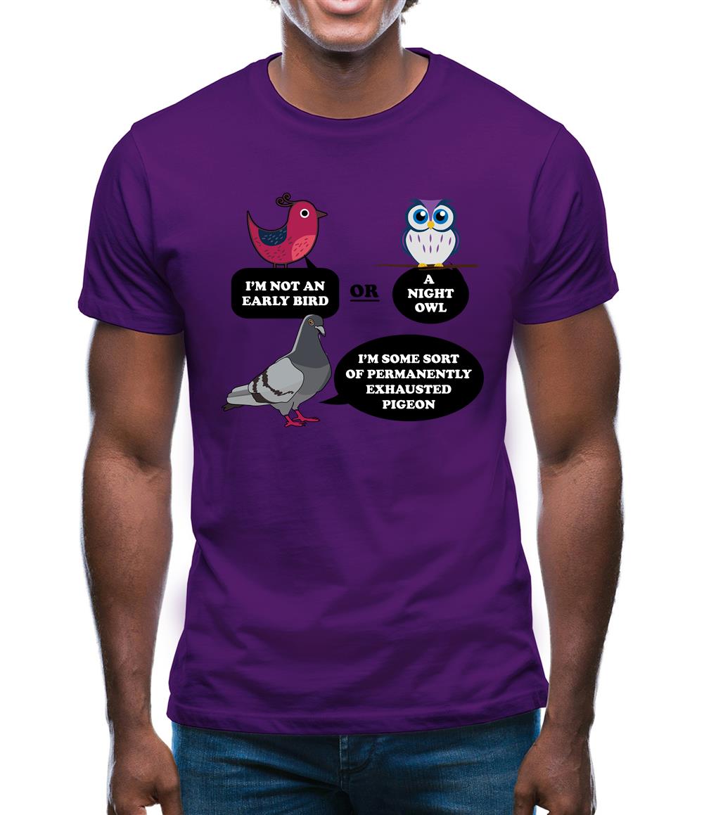 Not An Early Bird Mens T-Shirt