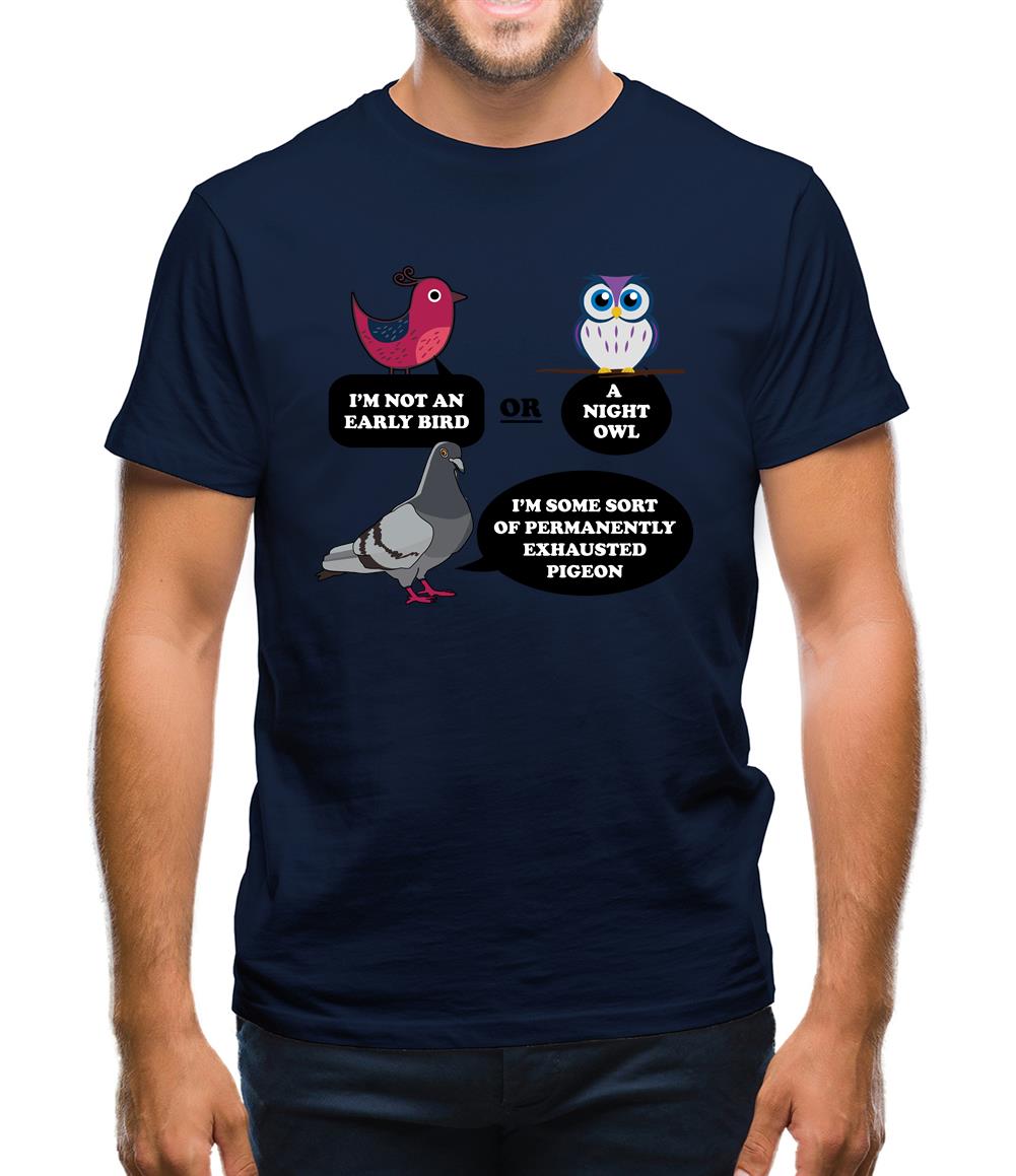Not An Early Bird Mens T-Shirt