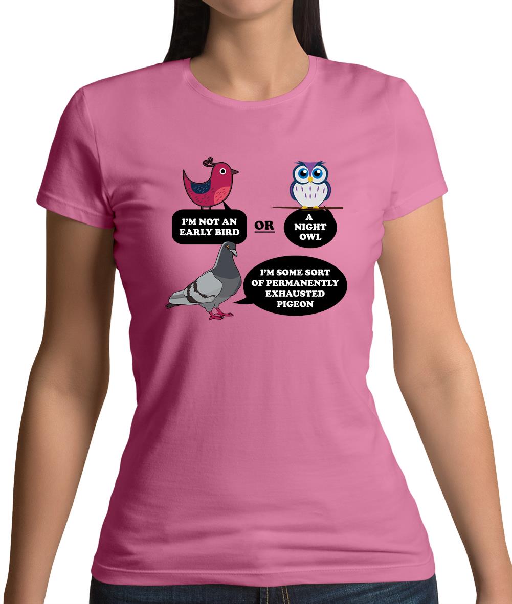 Not An Early Bird Womens T-Shirt