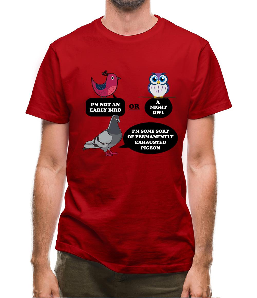 Not An Early Bird Mens T-Shirt