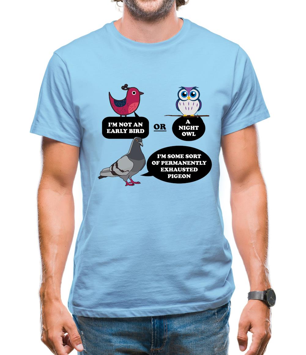 Not An Early Bird Mens T-Shirt