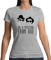 On A Mission From God Womens T-Shirt