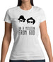 On A Mission From God Womens T-Shirt