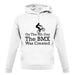 On The 8th Day The Bmx Was Created unisex hoodie