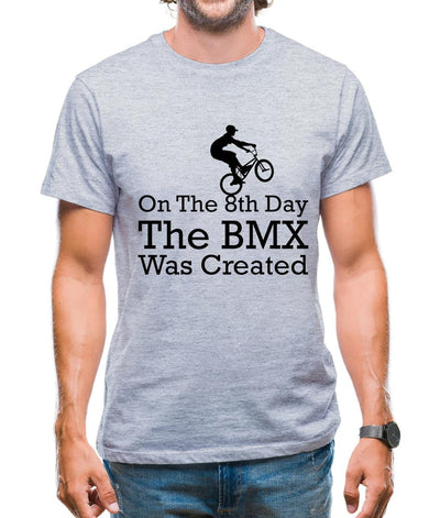 On The 8th Day The Bmx Was Created Mens T-Shirt