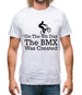 On The 8th Day The Bmx Was Created Mens T-Shirt